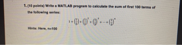Solved 1.(10 points) Write a MATLAB program to calculate the | Chegg.com