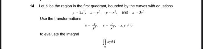 Solved 14. Let D be the region in the first quadrant, | Chegg.com