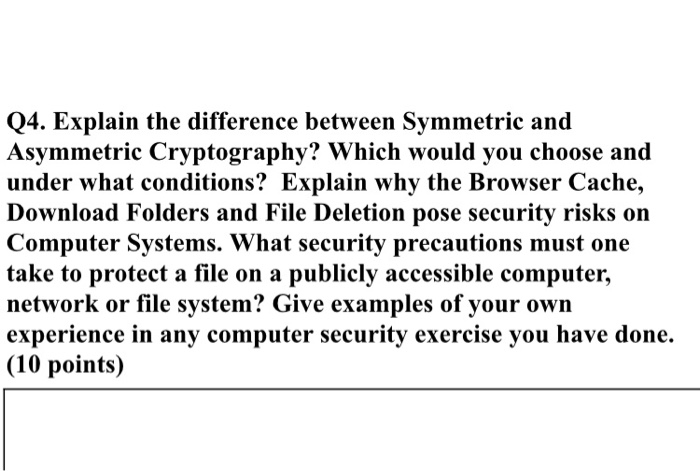 Solved 04 Explain The Difference Between Symmetric And Chegg Solved 04 Explain The Difference Between Symmetric And Chegg
