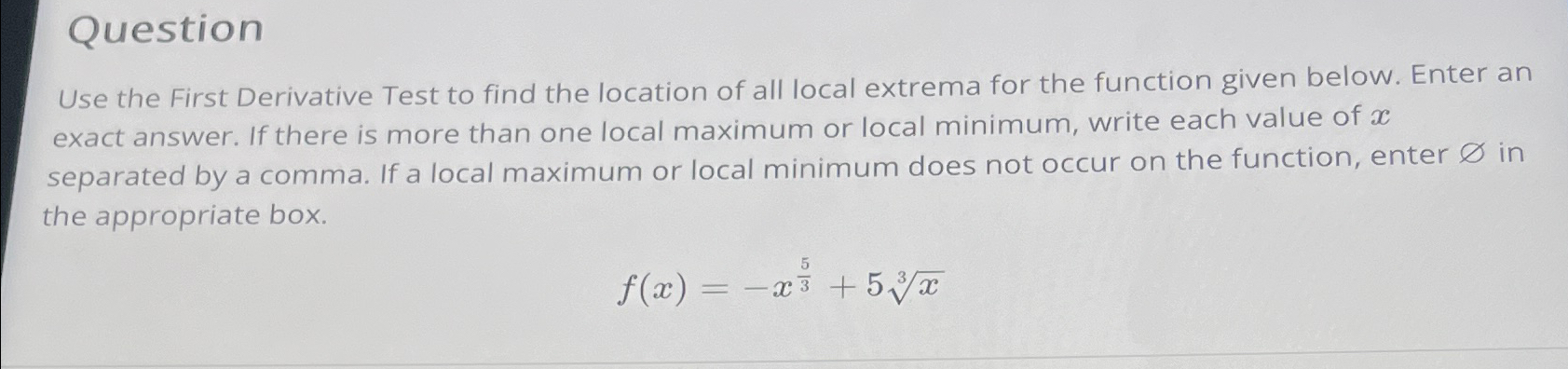 Solved Questionuse The First Derivative Test To Find The