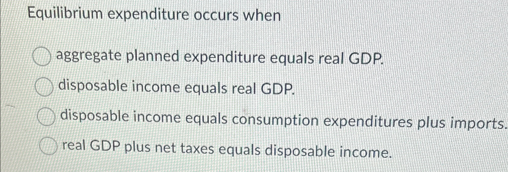 Solved Equilibrium expenditure occurs whenaggregate planned