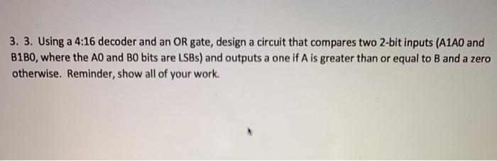 Solved 3. 3. Using a 4:16 decoder and an OR gate, design a | Chegg.com