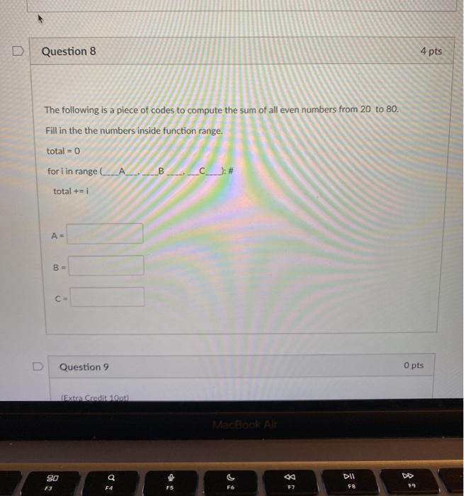 Solved Question 8 4 pts The following is a piece of codes to | Chegg.com