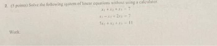 Solved 2. (5 points) Solve the following system of linear | Chegg.com