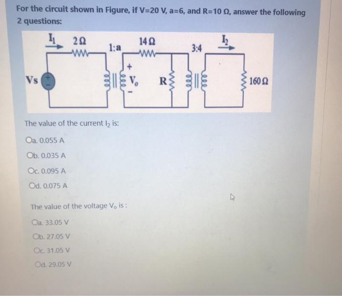 Solved For the circuit shown in Figure, if V=20 V, a=6, and | Chegg.com