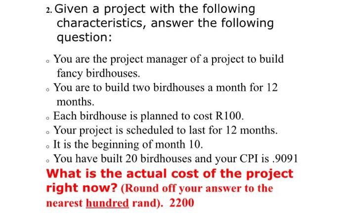 Solved 2. Given a project with the following | Chegg.com