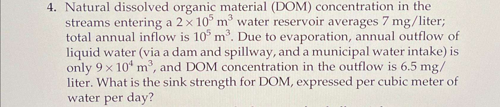 Solved Natural dissolved organic material (DOM) | Chegg.com