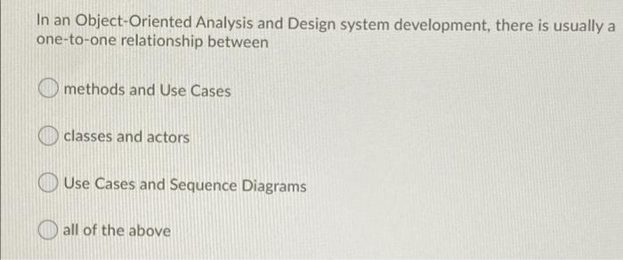 Solved In an Object-Oriented Analysis and Design system | Chegg.com