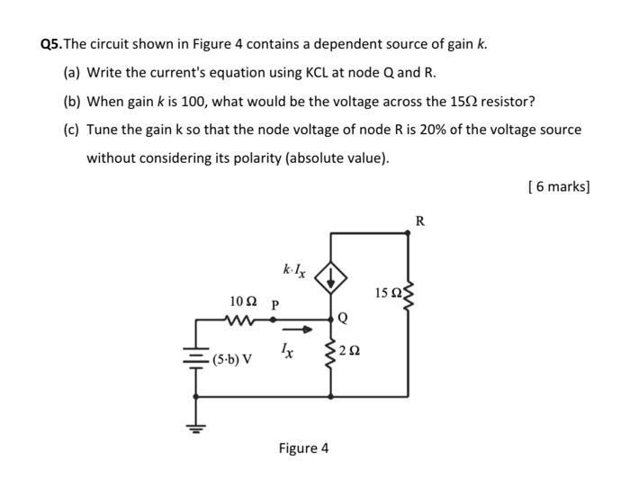 Solved Q5. The circuit shown in Figure 4 contains a | Chegg.com