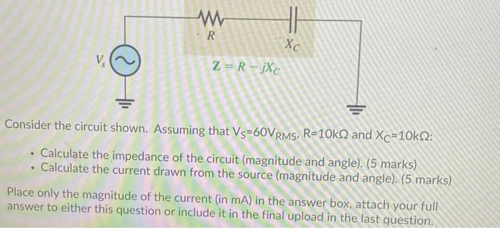 Solved HI W R (Xc Z = R - jxc Vs V Consider the circuit | Chegg.com