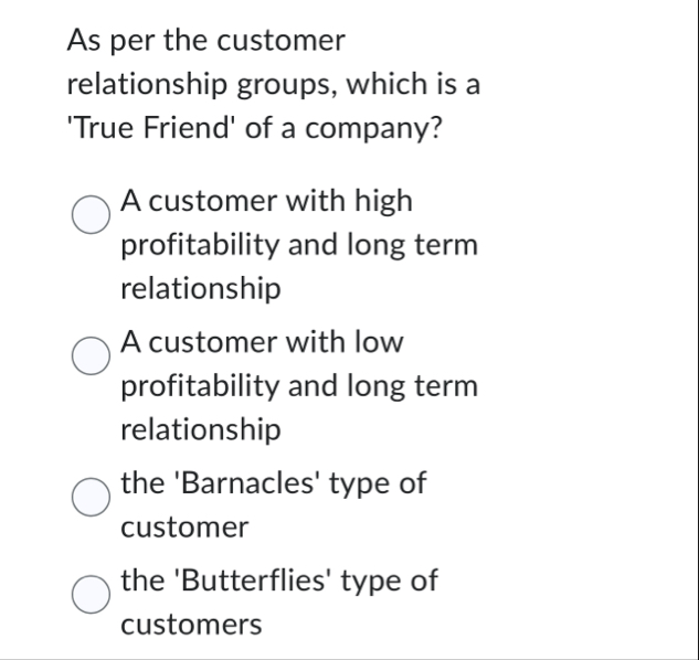 Solved As per the customer relationship groups, which is a | Chegg.com