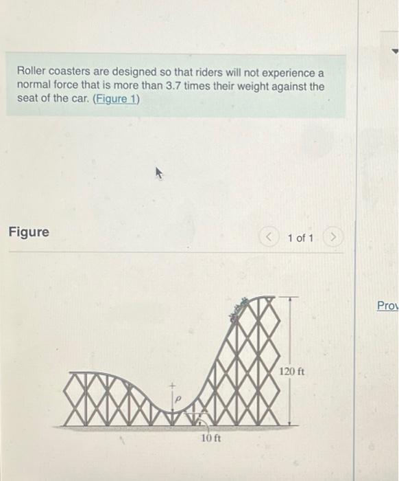 Solved Roller coasters are designed so that riders will not