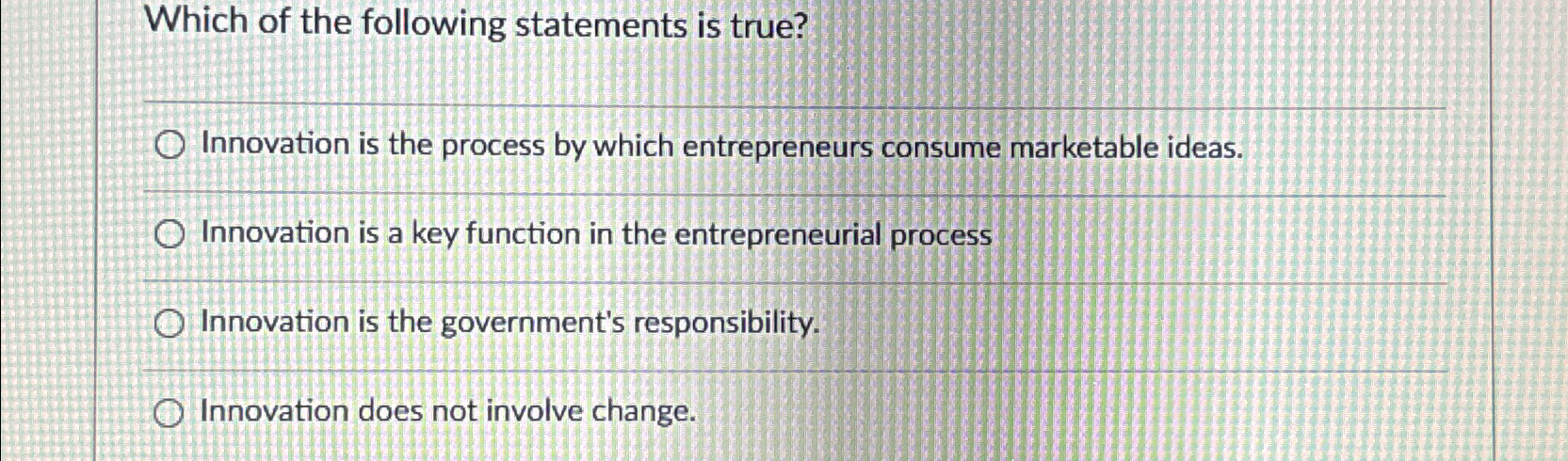 Solved Which of the following statements is true?Innovation | Chegg.com