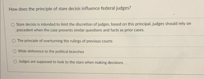 Solved How does the principle of stare decisis influence | Chegg.com