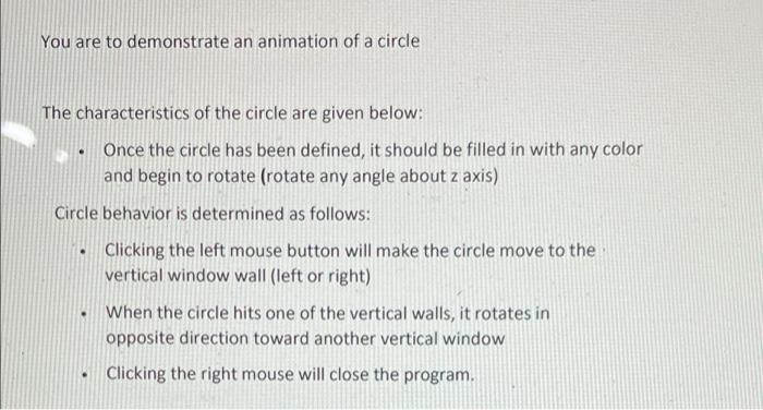 Solved You are to demonstrate an animation of a circle The | Chegg.com