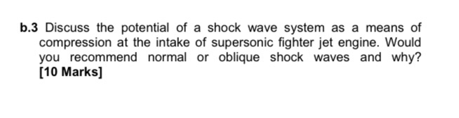 Solved b.3 Discuss the potential of a shock wave system as a | Chegg.com