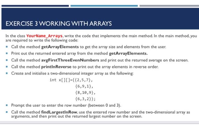 Solved EXERCISE 3 WORKING WITH ARRAYS Create a new class and | Chegg.com