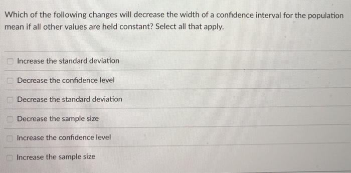 Solved Which of the following changes will decrease the | Chegg.com
