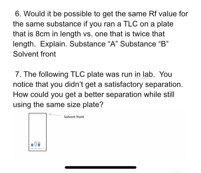 Solved 6. Would it be possible to get the same Rf value for | Chegg.com