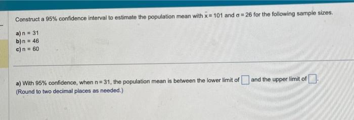 Solved Construct a 95% confidence interval to estimate the | Chegg.com