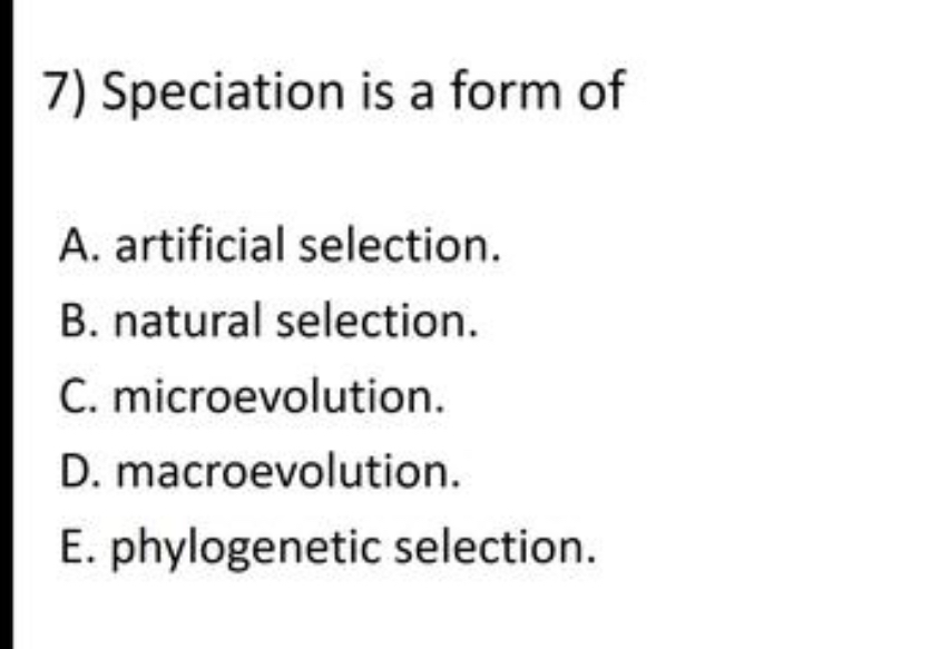 Solved Speciation is a form ofA. ﻿artificial selection.B. | Chegg.com