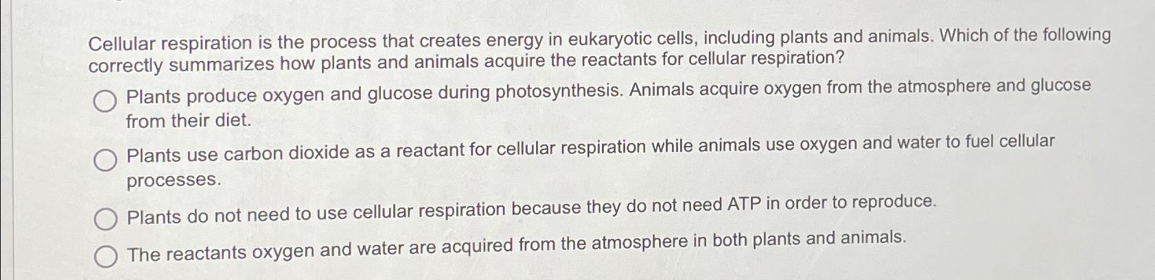 Solved Cellular respiration is the process that creates | Chegg.com