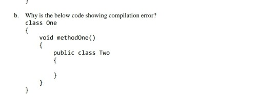 Solved b. Why is the below code showing compilation error? | Chegg.com