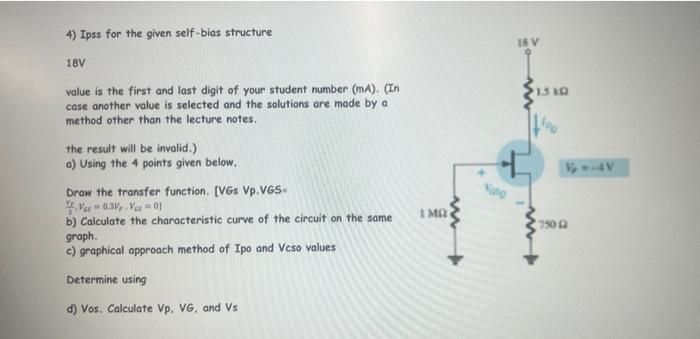 Solved 4) Ipss for the given self-bias structure 18 V value | Chegg.com