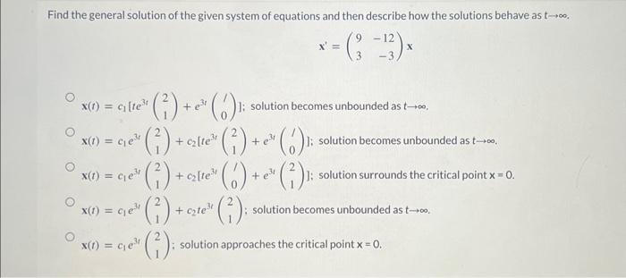 Solved Find the general solution of the given system of | Chegg.com