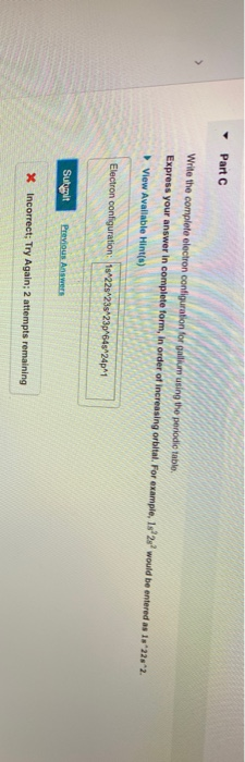 Solved Part Write the complete electron configuration for | Chegg.com