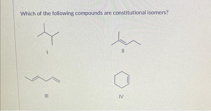 Solved Which of the following compounds are constitutional | Chegg.com