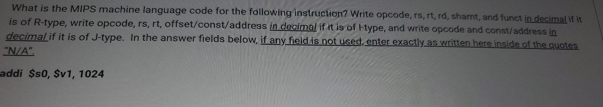 Solved What is the MIPS machine language code for the | Chegg.com