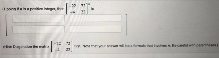 Solved (1 point) If n is a positive integer, then -22 72 -4 | Chegg.com