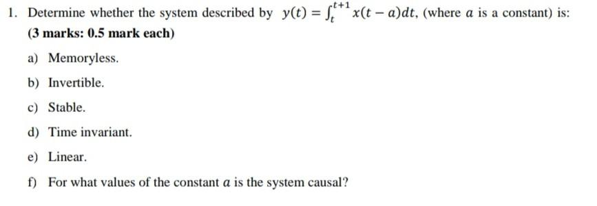 Solved 1. Determine whether the system described by y(t) = | Chegg.com