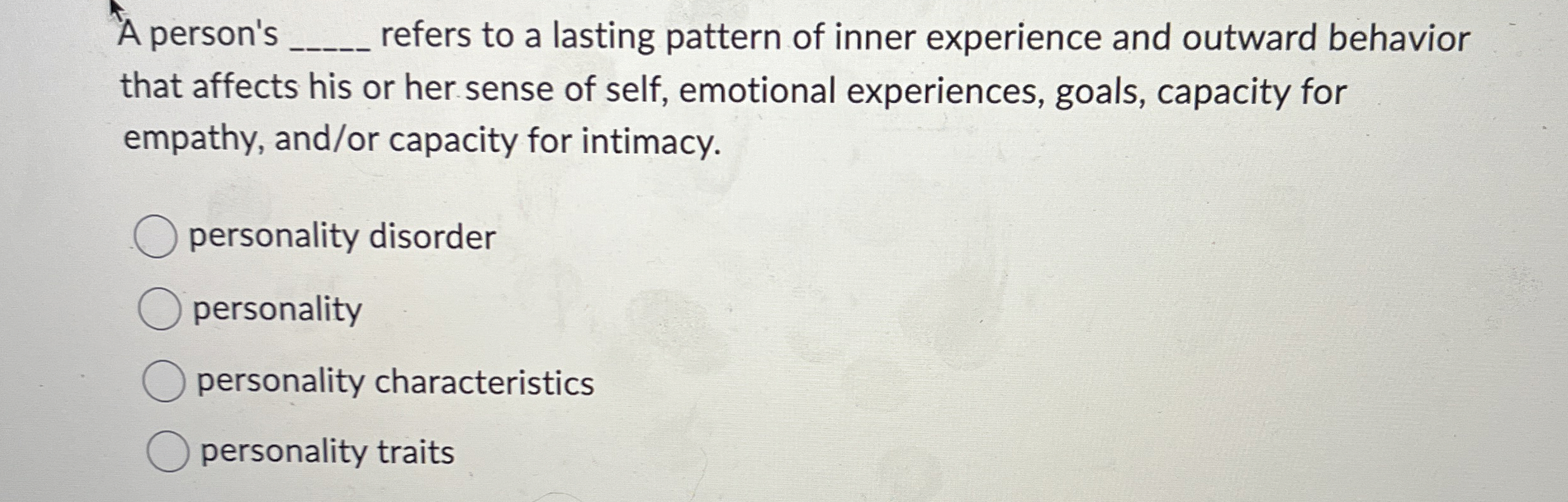 Solved A person's q, ﻿refers to a lasting pattern of inner | Chegg.com