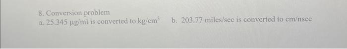 solved-8-conversion-problem-a-25-345-g-ml-is-converted-to-chegg