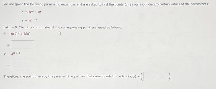Solved We are given the following parametric equations and | Chegg.com