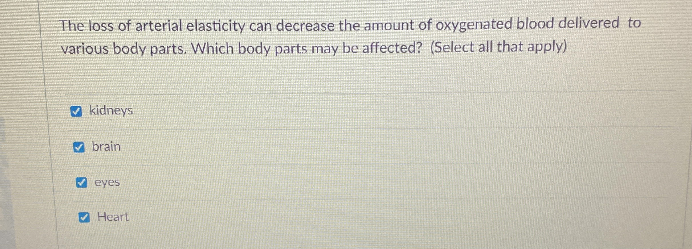 Solved The loss of arterial elasticity can decrease the | Chegg.com