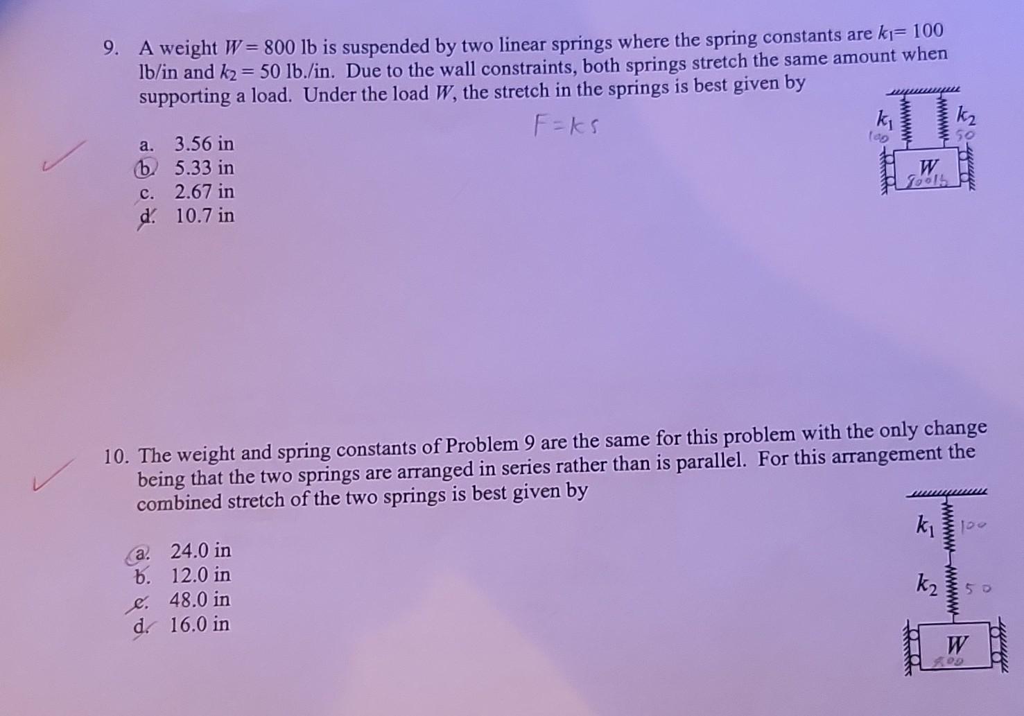Solved 9. A weight W=800lb is suspended by two linear | Chegg.com