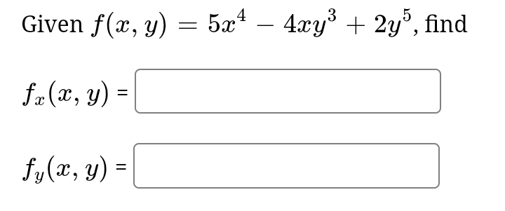 Solved Given F X Y 5x4 4xy3 2y5 Find F X Y