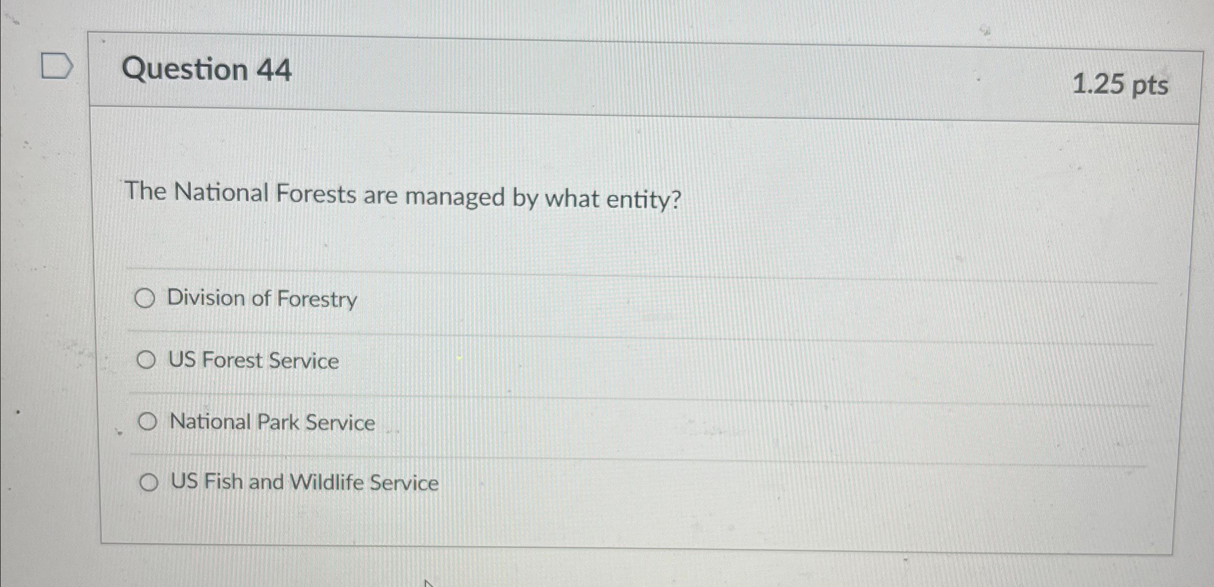 Solved Question 441.25 ﻿ptsThe National Forests are managed | Chegg.com