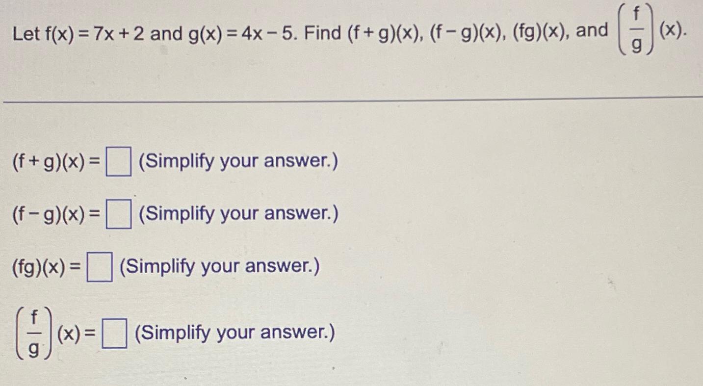 Solved Let F X 7x 2 ﻿and G X 4x 5 ﻿find