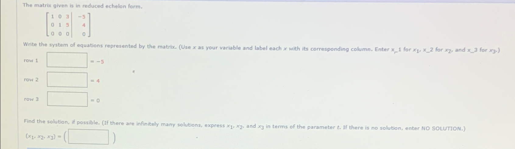 Solved The matrix given is in reduced echelon | Chegg.com