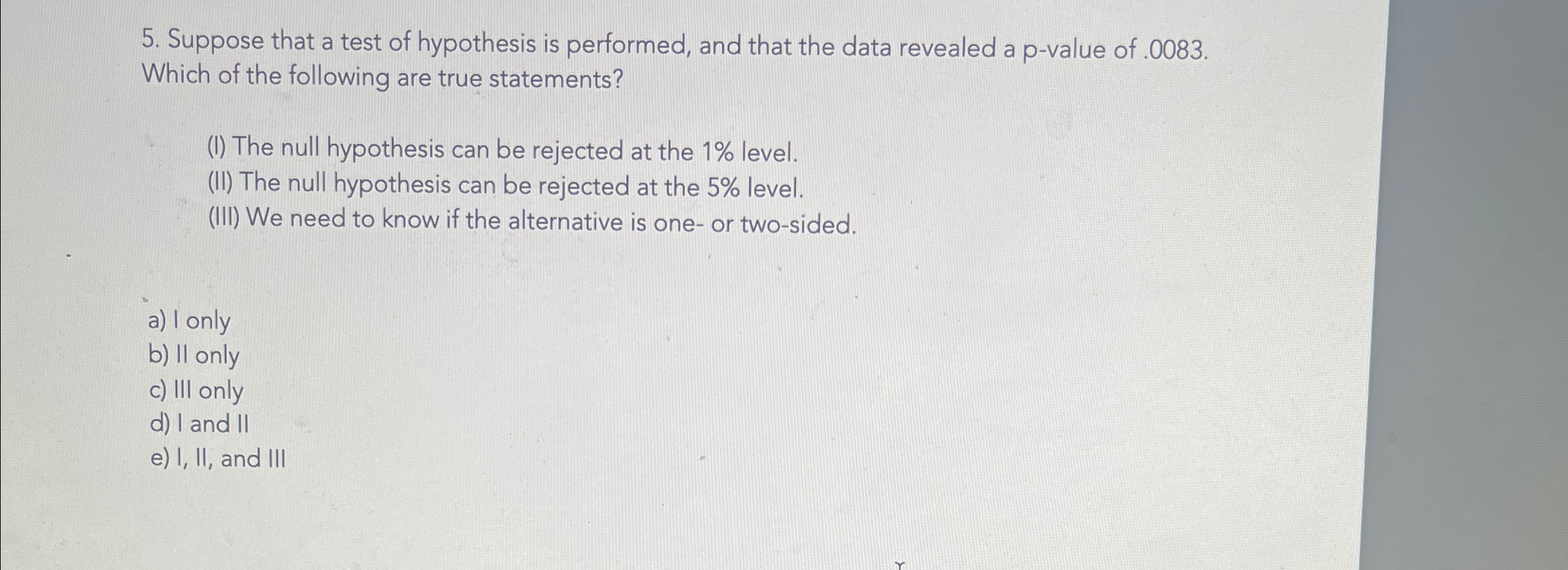 Solved Suppose that a test of hypothesis is performed, and | Chegg.com