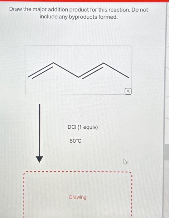 Solved Draw the major addition product for this reaction. Do | Chegg.com