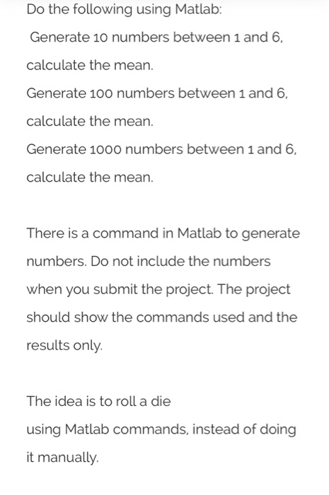 Solved Do the following using Matlab: Generate 10 numbers | Chegg.com
