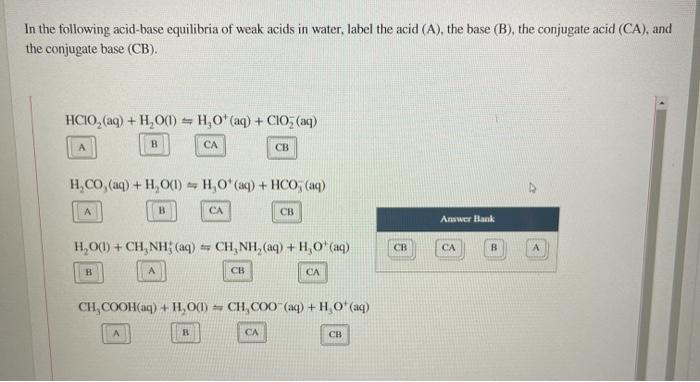 Solved In The Following Acid Base Equilibria Of Weak Acids 