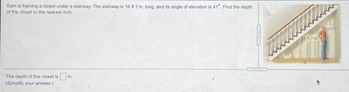 Solved Sam is framing a closet under a stairway. The | Chegg.com