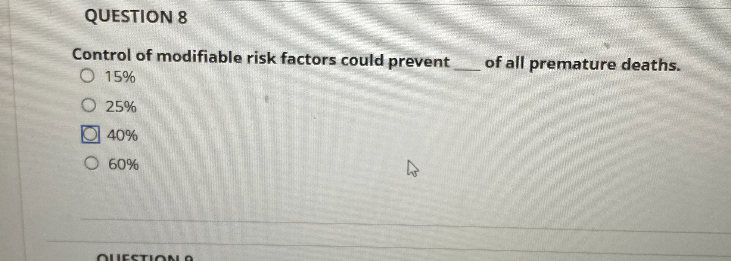 Solved QUESTION 8Control of modifiable risk factors could | Chegg.com