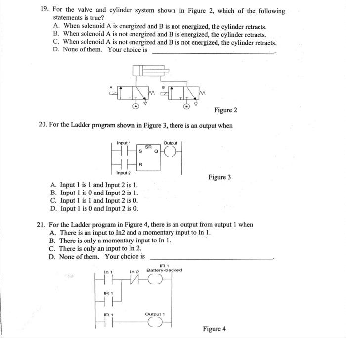 Solved 19. For the valve and cylinder system shown in Figure